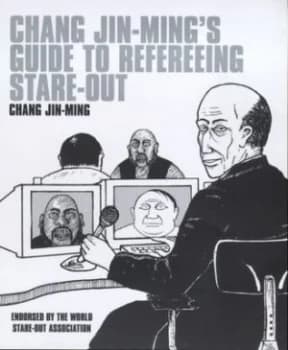 Chang Jin-Mings Guide to Refereeing Stare-Out by Chang Jin-Ming Hardback