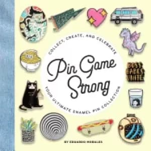 pin game strong collect create and celebrate your ultimate enamel pin coll