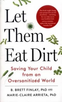 Let Them Eat Dirt by B. Brett Finlay Paperback