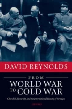 From World War to Cold War by David Reynolds Book