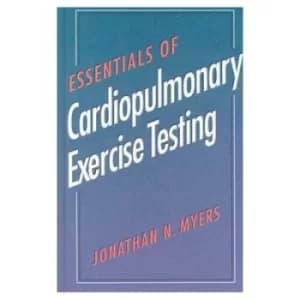 Essentials of cardiopulmonary exercise testing by Jonathan Myers