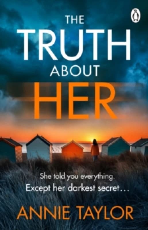 The Truth About Her : The addictive and utterly gripping psychological thriller Paperback / softback