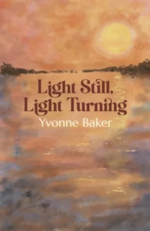 Light Still, Light Turning Paperback / softback