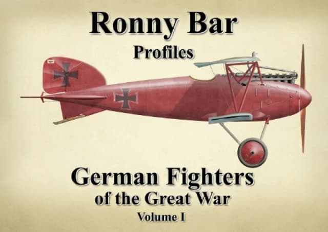 Ronny Bar Profiles : German Fighters of the Great War Vol 1 Hardback