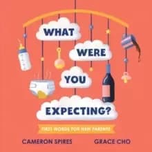 What Were You Expecting? First Words for New Parents