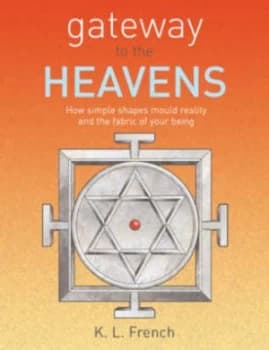 Gateway to the Heavens by K. L French Paperback