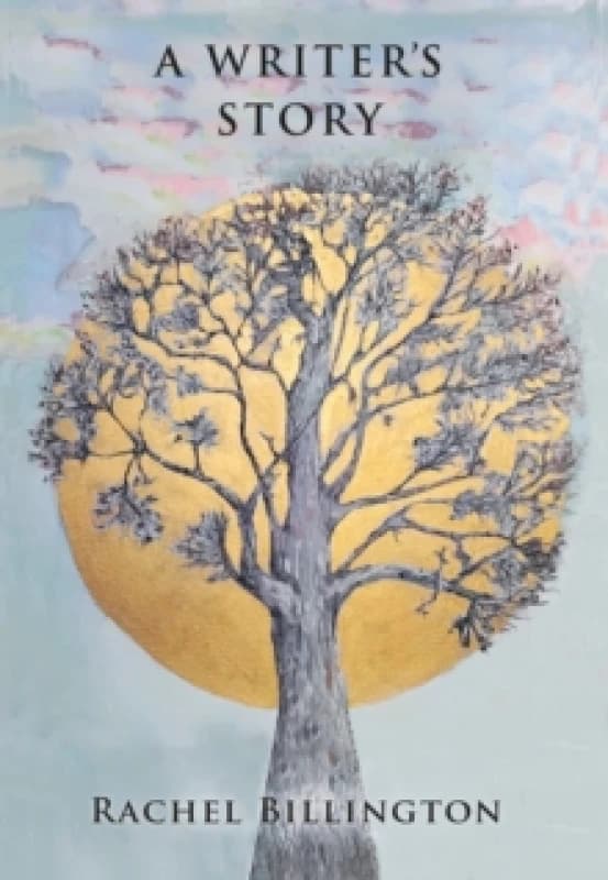 A Writer's Story. Hardback. By Rachel Billington Books