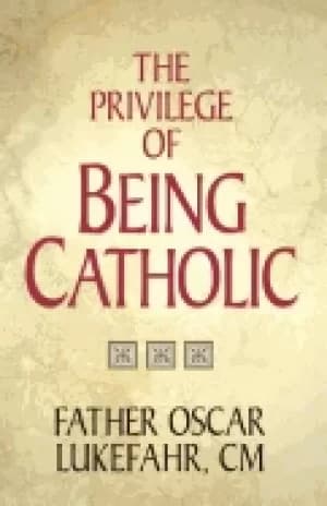 privilege of being catholic