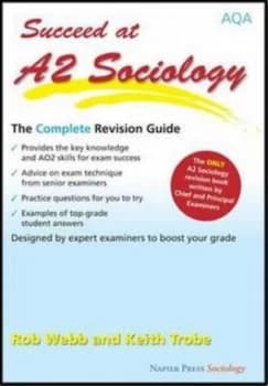Succeed at A2 Sociology by Rob Webb and Keith Trobe Paperback