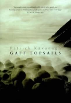 Gaff Topsails by Patrick Kavanagh Hardback