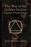 way of the golden section a manual of occult training