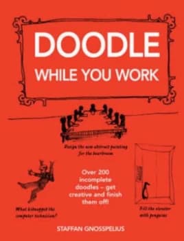 Doodle While You Work by Staffan Gnosspelius Book