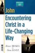 john encountering christ in a life changing way