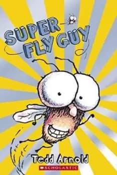 Fly Guy Scholastic Reader: Level 2 Super Fly Guy by Tedd Arnold