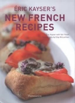 Ric Kaysers New French Recipes by Ric Kayser Hardback