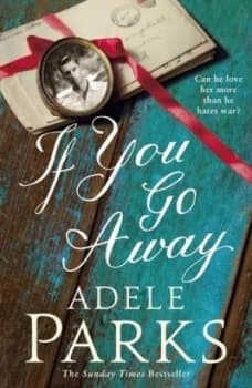 If You Go Away by Adele Parks Hardback