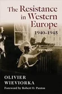 The Resistance in Western Europe, 1940-1945