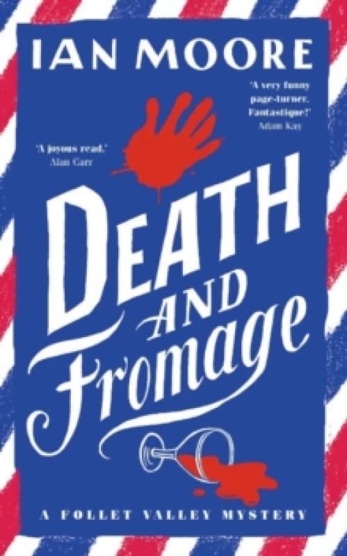 Death and Fromage : the rip-roaring murder mystery - now optioned for TV Paperback / softback