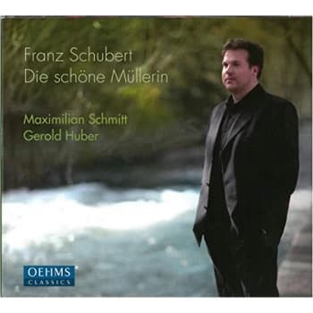 Maximilian Schmitt - Franz Schubert: Die Schöne Müllerin CD