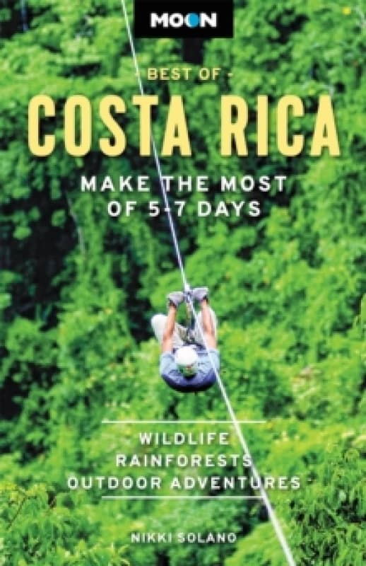 Moon Best of Costa Rica (First Edition) : Make the Most of 5-7 Days Paperback / softback