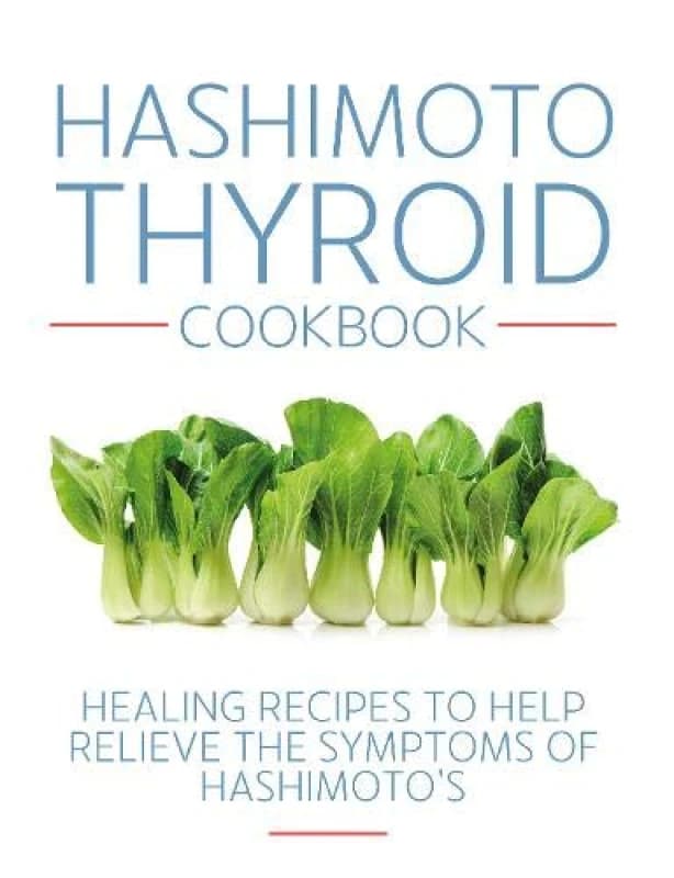 Hashimoto Thyroid Cookbook: Healing recipes to help relieve by Izabella Wentz Pharm D Izabella Wentz PharmD Books