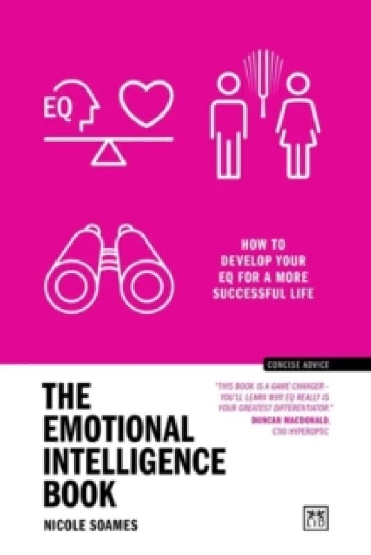 The Emotional Intelligence Book : How to Develop Your Eq for a More Successful Life Paperback / softback