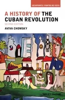 A History of the Cuban Revolution, 2e