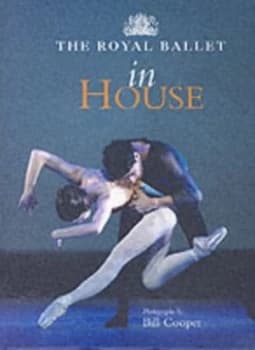 The Royal Ballet in House by Bill Cooper Hardback