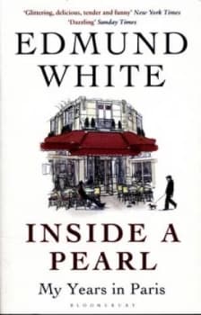 Inside a Pearl by Edmund White Paperback