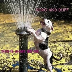 This Is What We Do by Roro and Duff CD Album