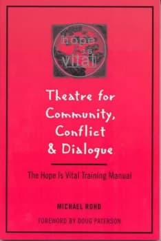 Theatre for community conflict & dialogue by Rohd