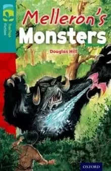 Oxford Reading Tree TreeTops Fiction: Level 16: Mellerons Monsters