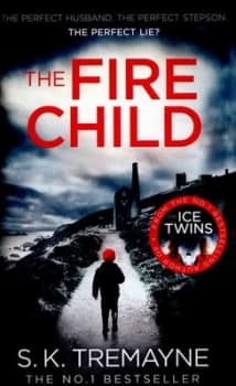 The Fire Child by S. K Tremayne Hardback