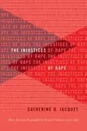 injustices of rape how activists responded to sexual violence 1950 1980