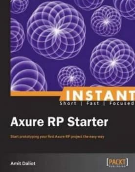 Axure Rp Starter Guide by Amit Daliot Paperback