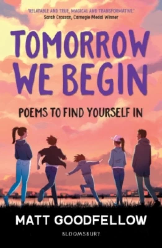 Tomorrow We Begin : Poems to find yourself in, perfect for 11+ Paperback / softback