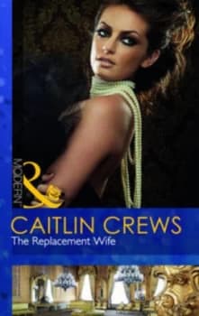 The Replacement Wife by Caitlin Crews Book