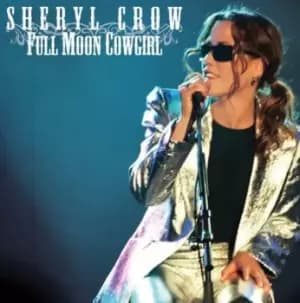 Full Moon Cowgirl by Sheryl Crow CD Album