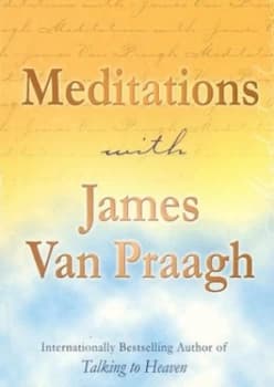 Meditations with James Van Praagh by J Van Praagh Paperback