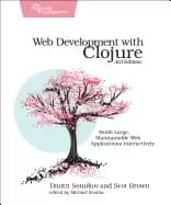 web development with clojure build large maintainable web applications inte