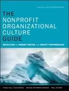 nonprofit organizational culture guide revealing the hidden truths that imp