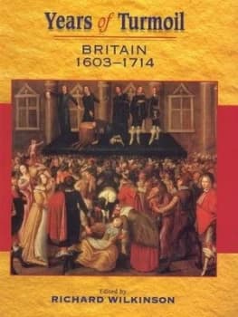 Years of Turmoil Britain 1603-1714 by Edward Towne Paperback