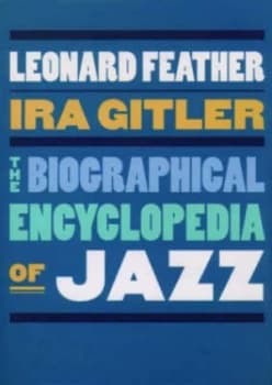 The Biographical Encyclopedia of Jazz by The Late Leonard Feather Book