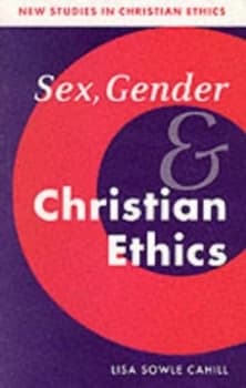 Sex Gender and Christian Ethics by Lisa Sowle Cahill Paperback