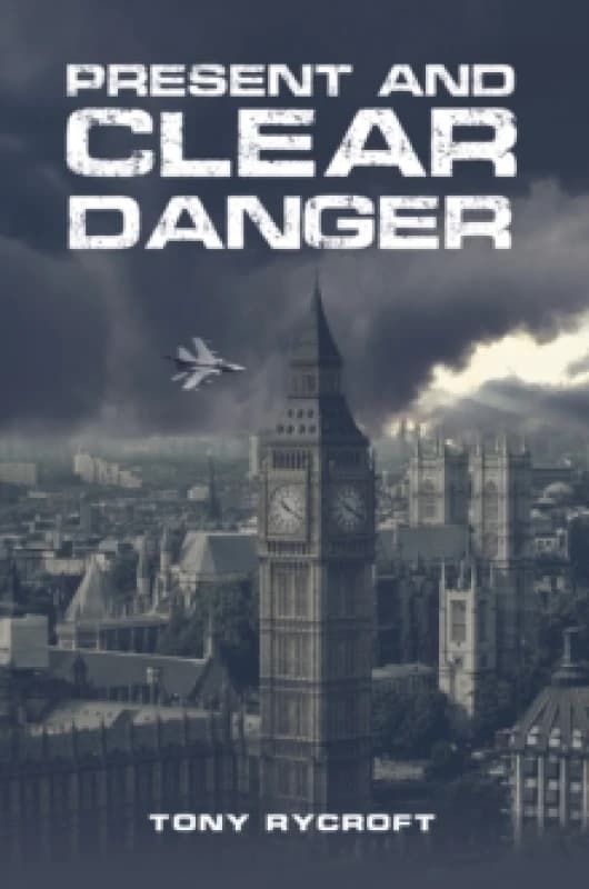 Present and Clear Danger. Paperback. By Tony Rycroft Books