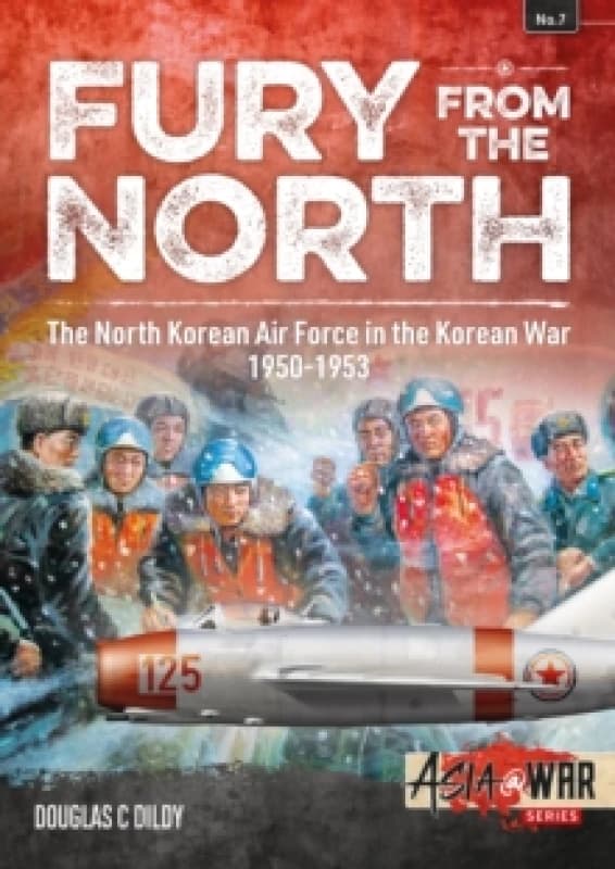 Fury from the North : North Korean Air Force in the Korean War, 1950-1953 Paperback / softback