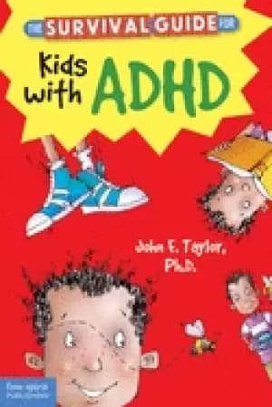 survival guide for kids with adhd the book for kids with adhd