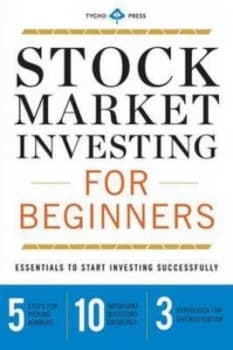 Stock Market Investing for Beginners by Tycho Press