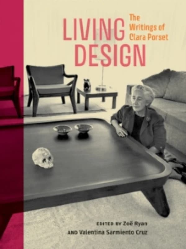 Living Design : The Writings of Clara Porset Paperback / softback