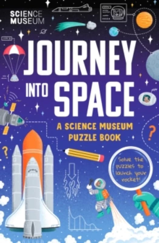 The Science Museum Puzzle Book - Journey into Space : The perfect family puzzle book Paperback / softback
